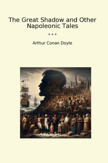 The Great Shadow and Other Napoleonic Tales