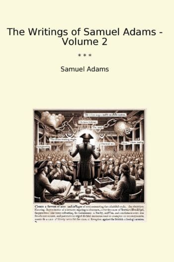 The Writings of Samuel Adams - Volume 2