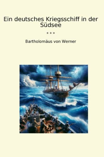 Ein deutsches Kriegsschiff in der Südsee