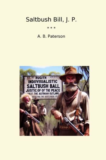 Saltbush Bill, J. P.