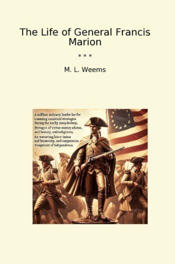 The Life of General Francis Marion