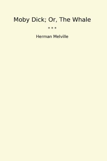 Moby Dick; Or, The Whale