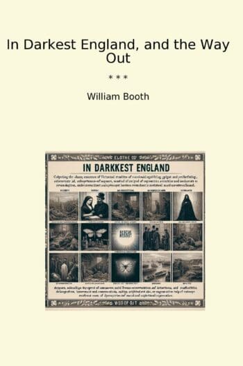 In Darkest England, and the Way Out