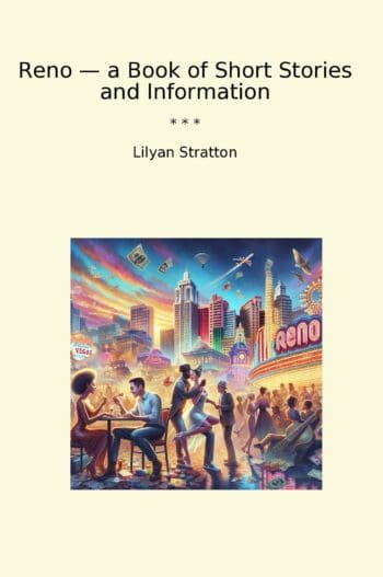 Reno — a Book of Short Stories and Information