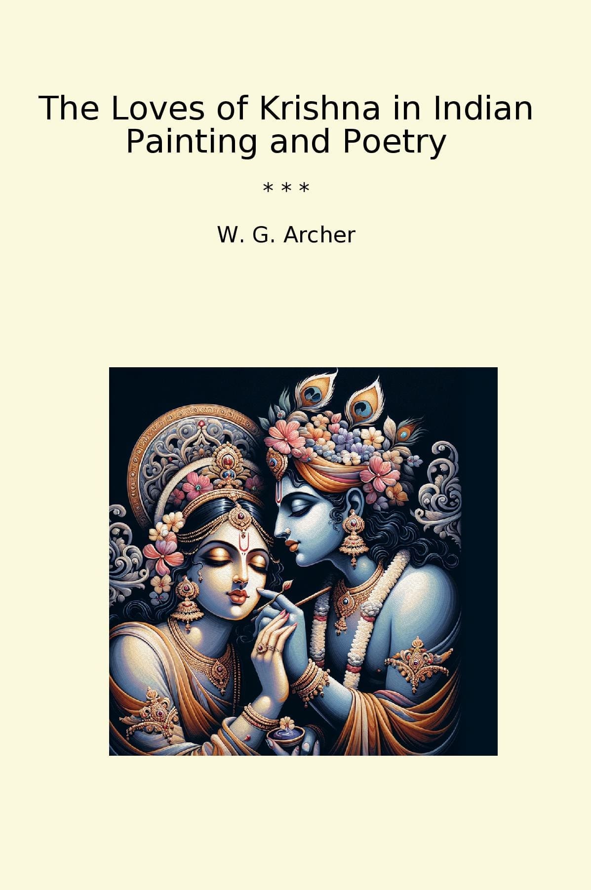 The Loves of Krishna in Indian Painting and Poetry