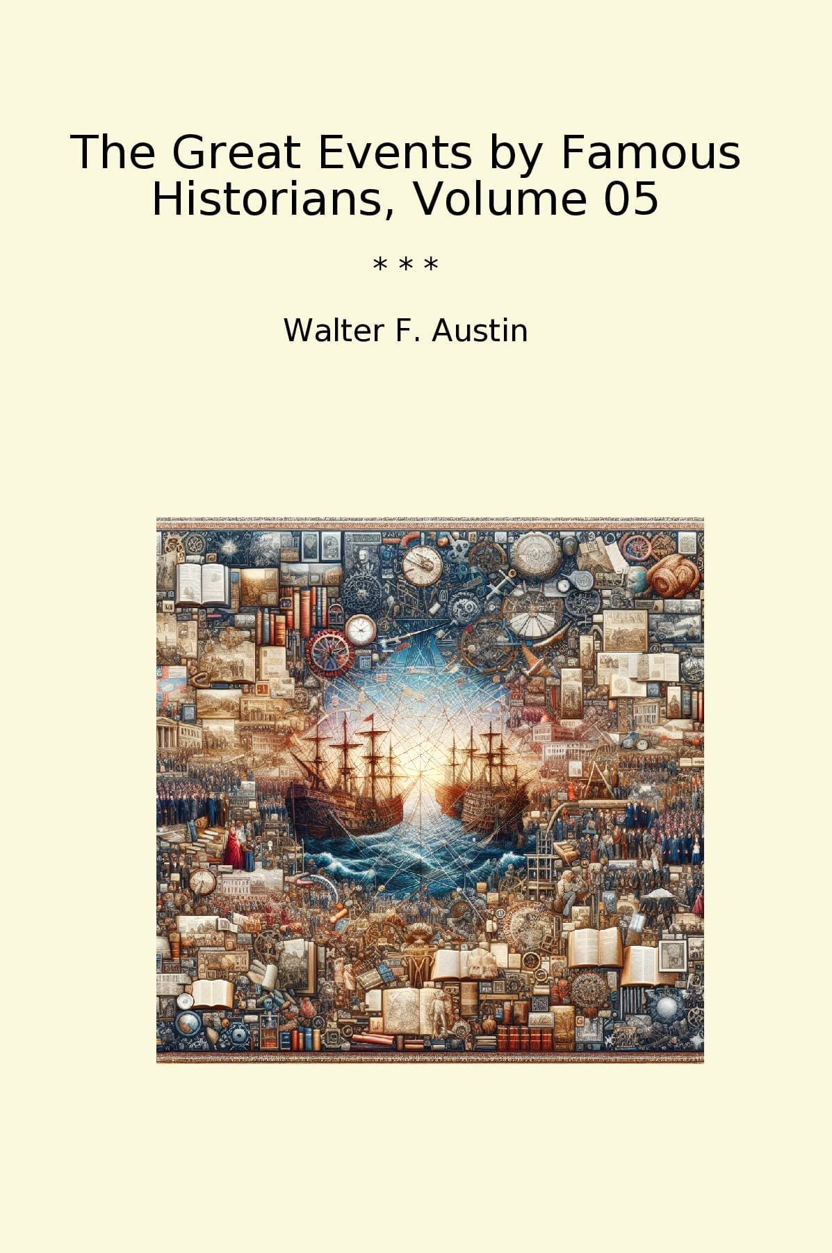 The Great Events by Famous Historians, Volume 05