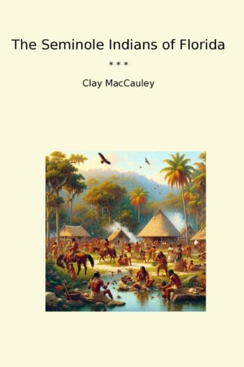 The Seminole Indians of Florida
