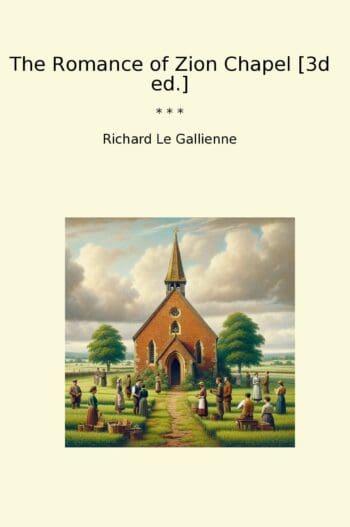 The Romance of Zion Chapel [3d ed.]
