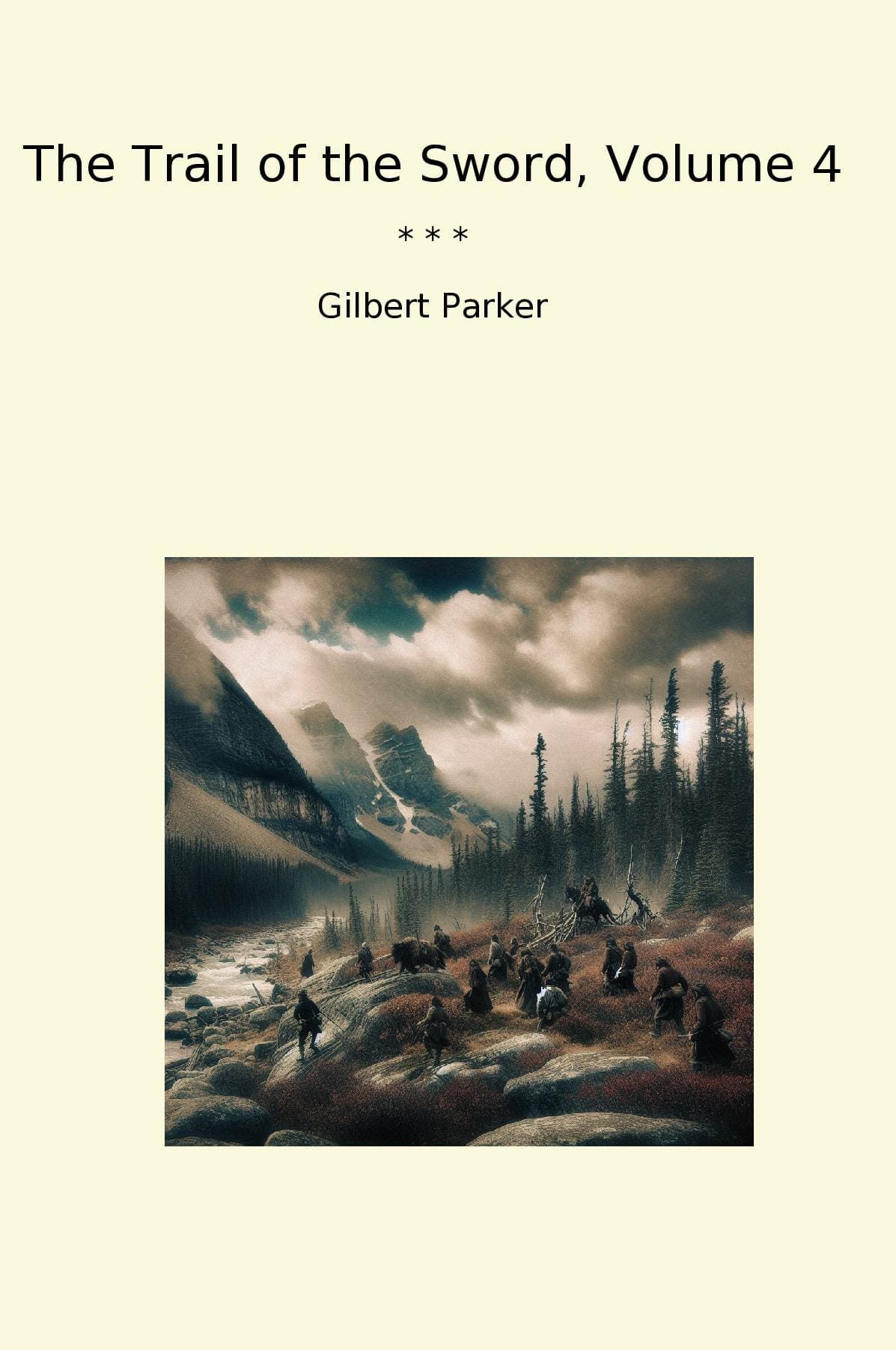 The Trail of the Sword, Volume 4
