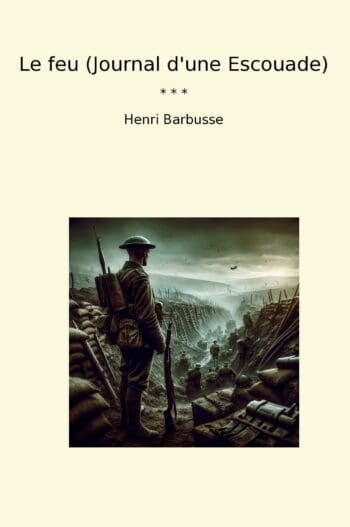 Le feu (Journal d'une Escouade)
