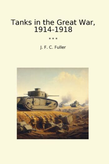 Tanks in the Great War, 1914-1918