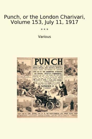 Punch, or the London Charivari, Volume 153, July 11, 1917
