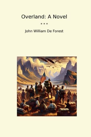 Overland: A Novel