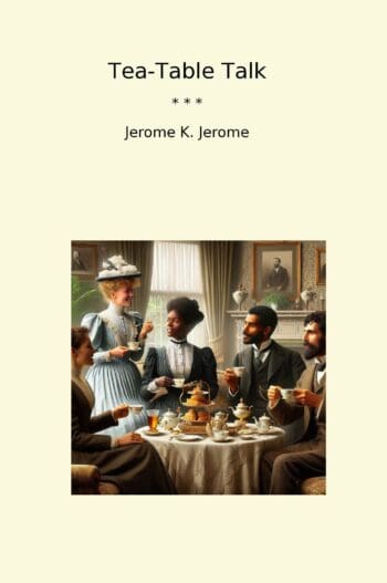 Tea-Table Talk