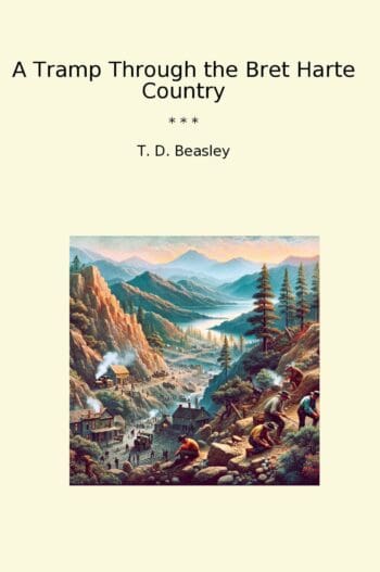 A Tramp Through the Bret Harte Country