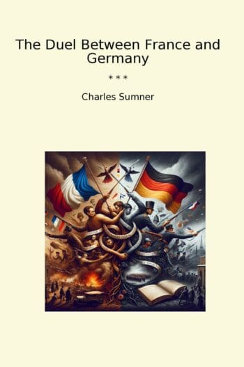 The Duel Between France and Germany