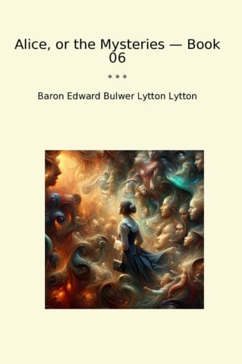 Alice, or the Mysteries — Book 06