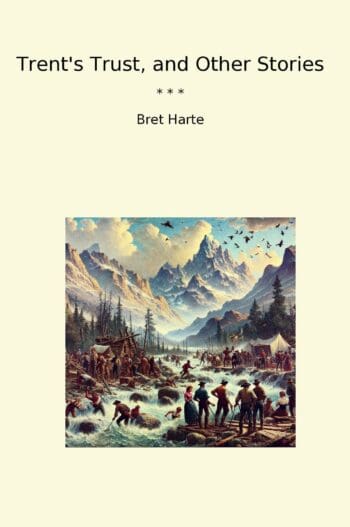 Trent's Trust, and Other Stories