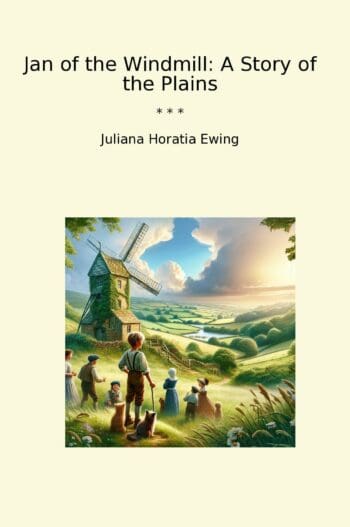 Jan of the Windmill: A Story of the Plains