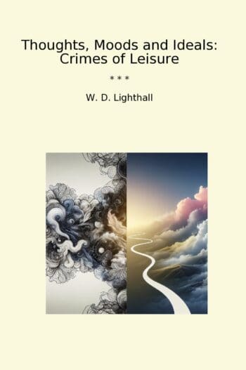 Thoughts, Moods and Ideals: Crimes of Leisure