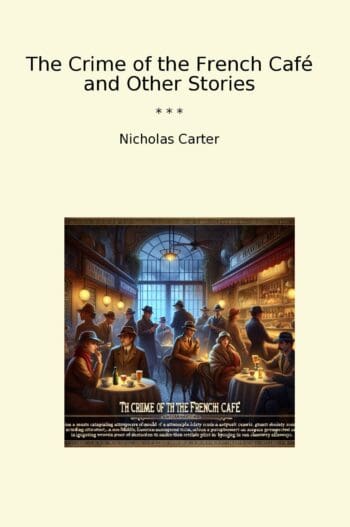 The Crime of the French Café and Other Stories