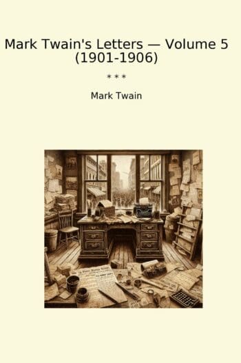 Mark Twain's Letters — Volume 5 (1901-1906)