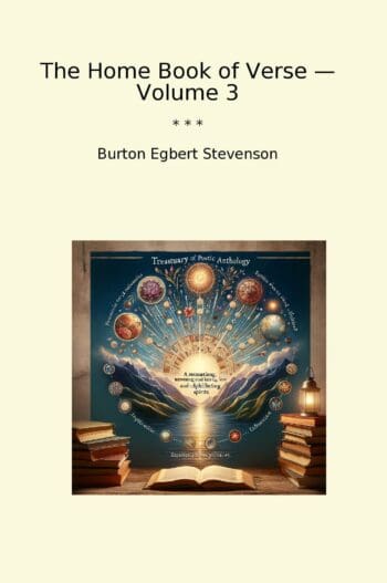 The Home Book of Verse — Volume 3