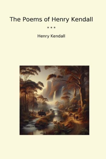 The Poems of Henry Kendall
