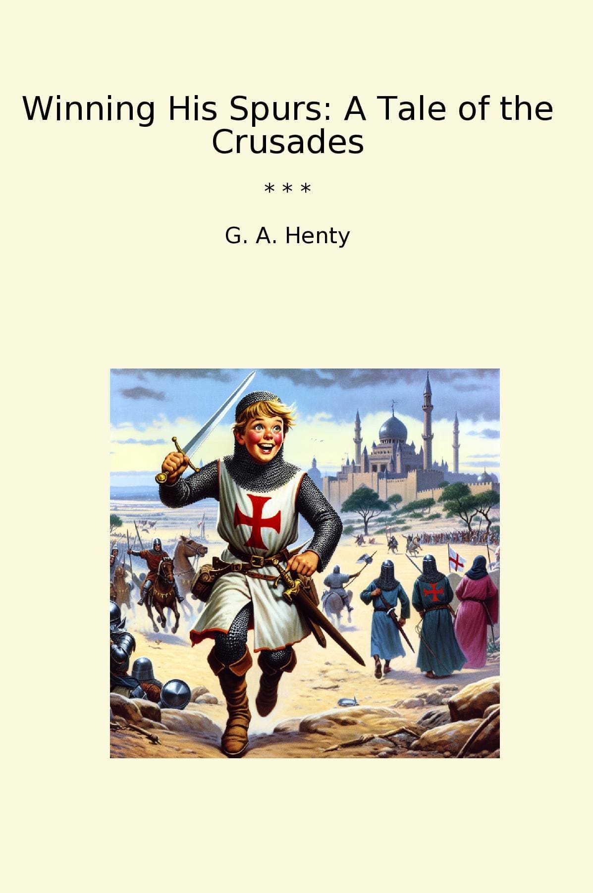 Winning His Spurs: A Tale of the Crusades