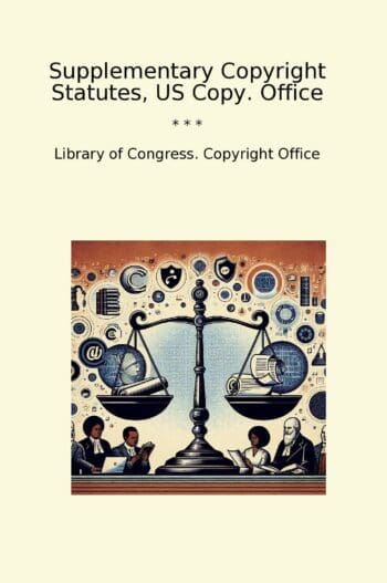 Supplementary Copyright Statutes, US Copy. Office