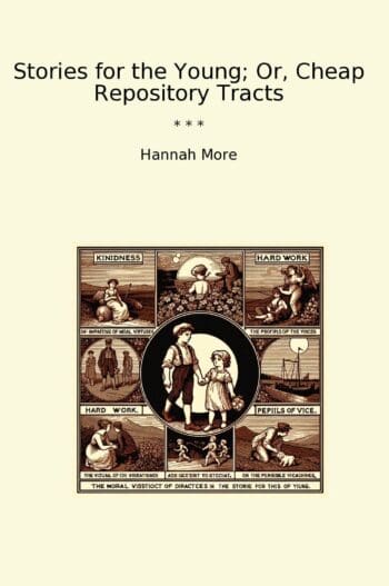 Stories for the Young; Or, Cheap Repository Tracts