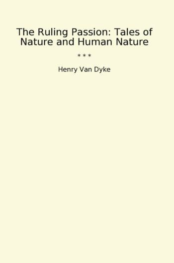 The Ruling Passion: Tales of Nature and Human Nature