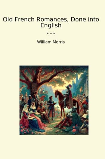 Old French Romances, Done into English