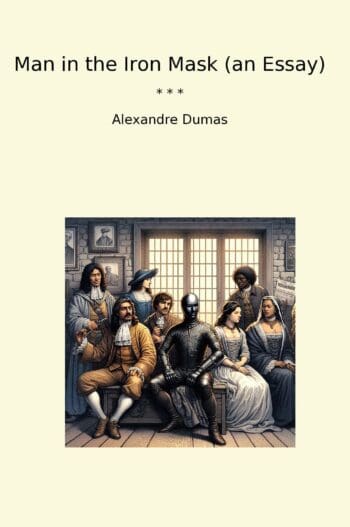 Man in the Iron Mask (an Essay)