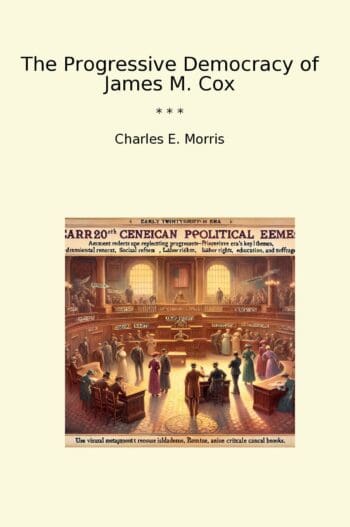 The Progressive Democracy of James M. Cox