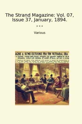 The Strand Magazine: Vol. 07, Issue 37, January, 1894.