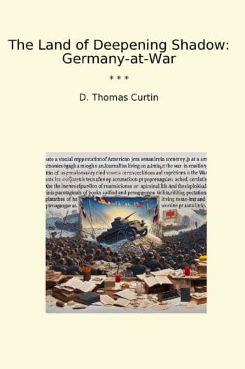 The Land of Deepening Shadow: Germany-at-War