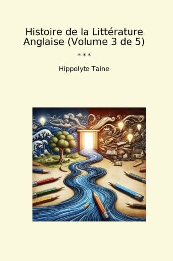 Histoire de la Littérature Anglaise (Volume 3 de 5)