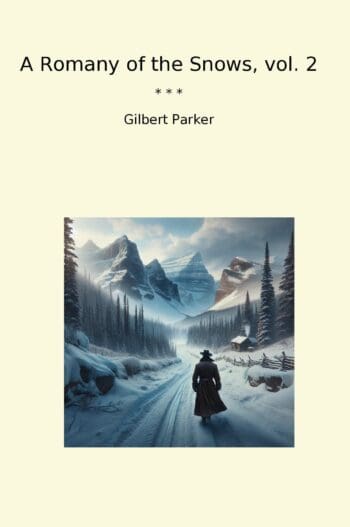 A Romany of the Snows, vol. 2