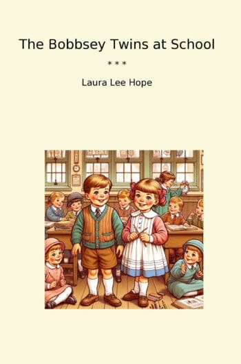 The Bobbsey Twins at School