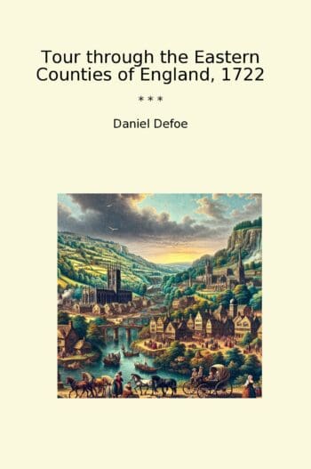 Tour through the Eastern Counties of England, 1722
