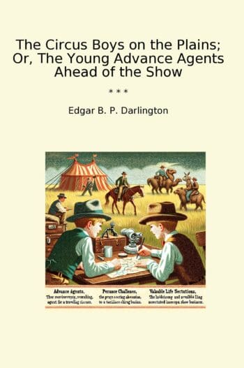 The Circus Boys on the Plains; Or, The Young Advance Agents Ahead of the Show