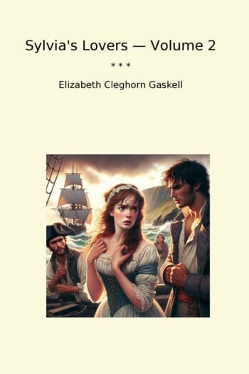 Sylvia's Lovers — Volume 2