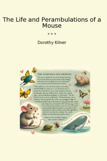 The Life and Perambulations of a Mouse