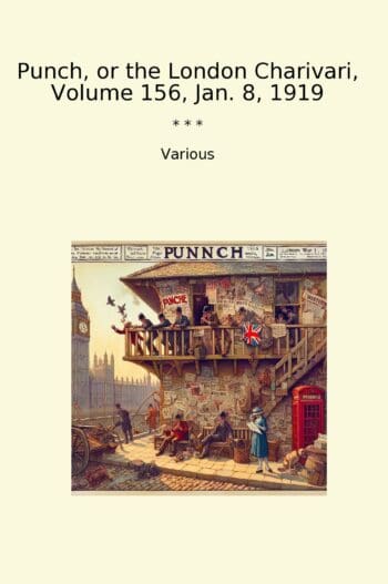 Punch, or the London Charivari, Volume 156, Jan. 8, 1919