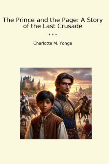 The Prince and the Page: A Story of the Last Crusade