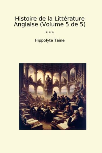 Histoire de la Littérature Anglaise (Volume 5 de 5)
