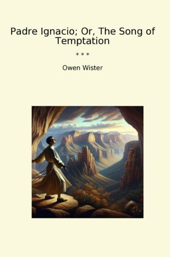 Padre Ignacio; Or, The Song of Temptation