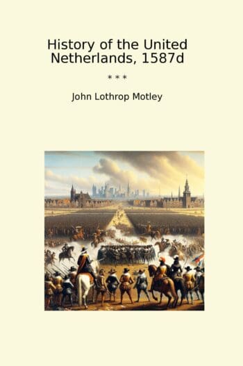 History of the United Netherlands, 1587d