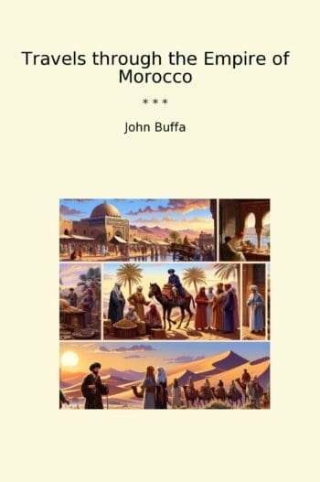 Travels through the Empire of Morocco